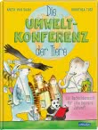 Die Umweltkonferenz der Tiere