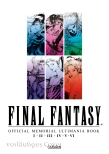 Final Fantasy - Official Memorial Ultimania : Final Fantasy - Official Memorial Ultimania: I II II IV V VI