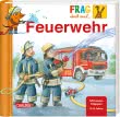 Frag doch mal ... die Maus!: Feuerwehr