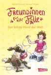 Freundinnen für alle Felle 1: Freundinnen für alle Felle - Der tollste Hund der Welt