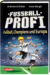 Fußballprofi 4: Fußballprofi - Fußball, Champions und Europa