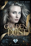 Golden Dust. Der Kuss der Todesfee