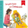 Ich bin schon groß: Ich gehe heute zur Zahnärztin
