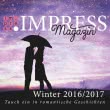 Impress Magazin Winter 2016/2017 (November-Januar): Tauch ein in romantische Geschichten