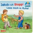 Jakob ruft Stopp! Lass mich in Ruhe!