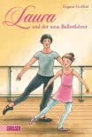 Laura 5: Laura und der neue Ballettlehrer