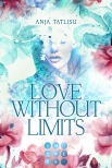 Love without limits. Rebellische Liebe