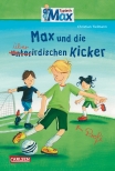 Max-Erzählbände: Max und die überirdischen Kicker