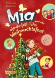 Mia 12: Mia und das oje-du-fröhliche Weihnachtsfest