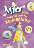 Mia 8: Mia und die mega-giga-irre Klassenfahrt