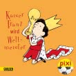 Pixi - Kaiser Franz wird Weltmeister