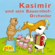 Pixi - Kasimir und sein Bauernhof-Orchester