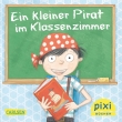 Pixi 2020: Ein kleiner Pirat im Klassenzimmer
