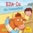 Pixi 2158: Ella-Lu, die Sommerkuh