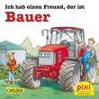 Pixi 2301: Ich hab einen Freund, der ist Bauer