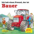 Pixi 2301: Ich hab einen Freund, der ist Bauer