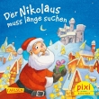 Pixi 2304: Der Nikolaus muss lange suchen