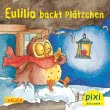 Pixi 2461: Eulilia backt Plätzchen