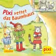 Pixi 2477: Pixi rettet das Baumhaus