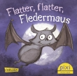 Pixi 2116: Flatter, flatter, Fledermaus