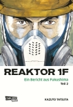 Reaktor 1F - Ein Bericht aus Fukushima 2