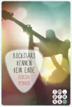 Rockstars kennen kein Ende (Die Rockstar-Reihe 8)
