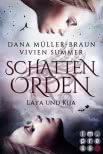 Schattenorden. Die Geschichte der Zwillingsschwestern Laya und Kija