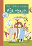 Schlau für die Schule: Mein dickes buntes ABC-Buch zum Schulanfang (mit Buchstaben-Poster)