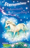 Sternenschweif 1: Geheimnisvolle Verwandlung