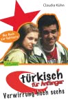 Türkisch für Anfänger 2: Verwirrung hoch sechs