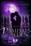 Vampires of Eden: Bluterwachen (Der Spin-off zur romantischen Vampir-Reihe Melody of Eden)