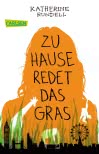 Zu Hause redet das Gras