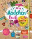 Dein Mädchenbuch: Sei kreativ