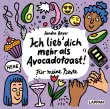 Ich lieb' dich mehr als Avocado-Toast. Für meine Beste