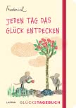 Jeden Tag das Glück entdecken – Glückstagebuch (Frederick von Leo Lionni)
