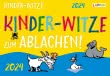 Kinder-Witze zum Ablachen! 2024: Mein Kalender für jeden Tag