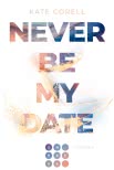 Never Be My Date