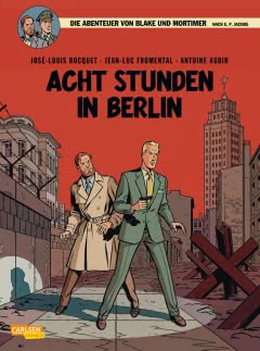 Blake und Mortimer 26: Acht Stunden in Berlin