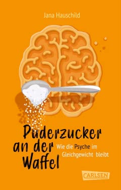 Cover von „Puderzucker an der Waffel – Wie die Psyche im Gleichgewicht bleibt“