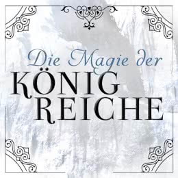 Die Magie der Königreiche