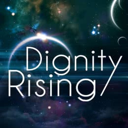Dignity Rising