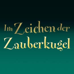 Im Zeichen der Zauberkugel
