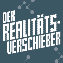 Der Realitätsverschieber