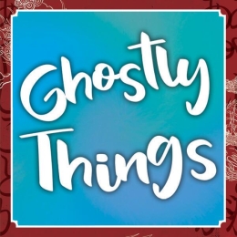 Ghostly Things