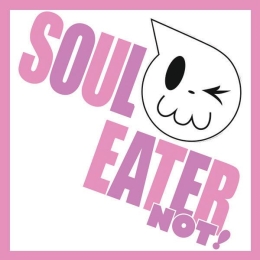 Soul Eater Not