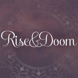 Rise & Doom