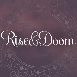 Rise & Doom