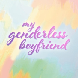 My Genderless Boyfriend