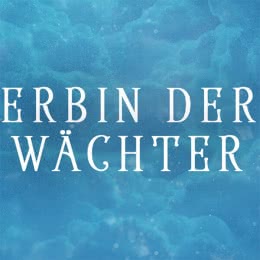 Erbin der Wächter