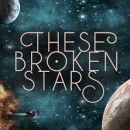 These Broken Stars